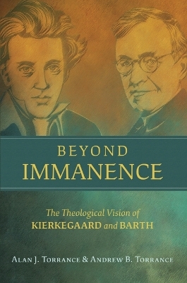 Beyond Immanence - Alan J Torrance, Andrew B Torrance
