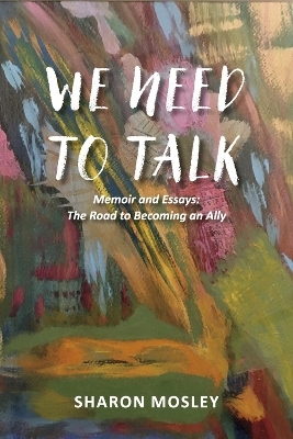 We Need to Talk - Sharon Mosley