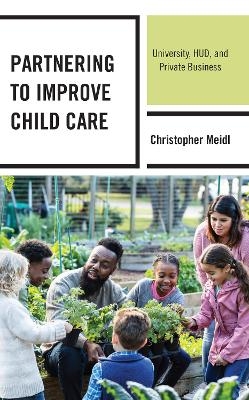 Partnering to Improve Child Care - Christopher Meidl