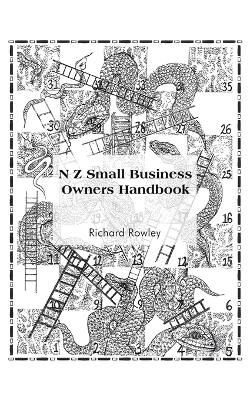 N Z Small Business Owners Handbook - Richard Rowley