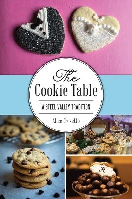 The Cookie Table - Alice J Crosetto