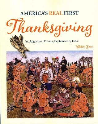 America's Real First Thanksgiving - Robyn Gioia