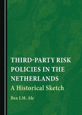 Third-Party Risk Policies in the Netherlands - Ben J.M. Ale