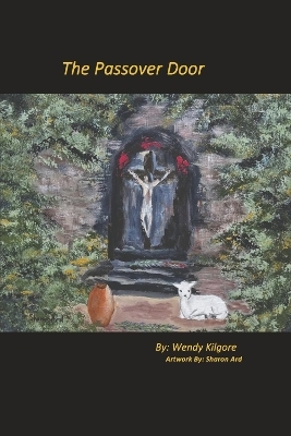 The Passover Door - Wendy Kilgore