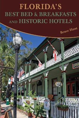 Florida's Best Bed & Breakfasts and Historic Hotels - Bruce Hunt