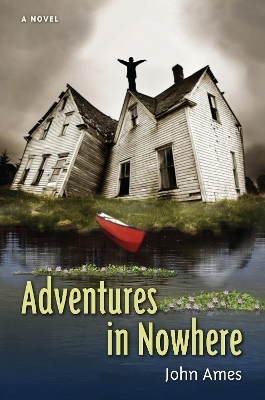 Adventures in Nowhere - John Ames