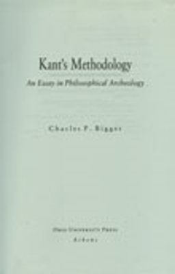 Kant’s Methodology - Charles P. Bigger