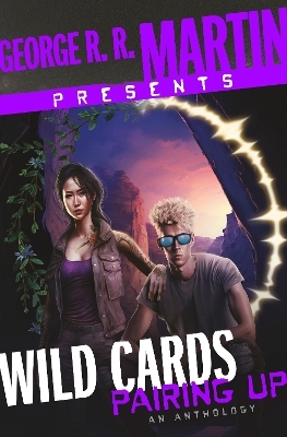 George R. R. Martin Presents Wild Cards: Pairing Up - 