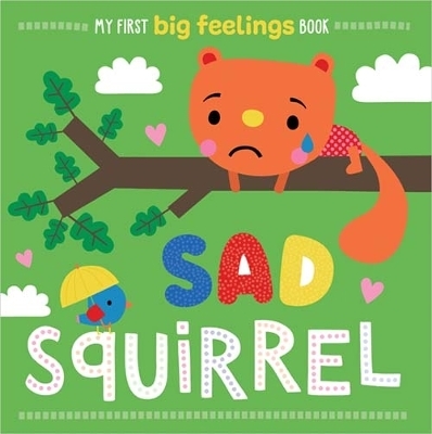 Sad Squirrel - Make Believe Ideas