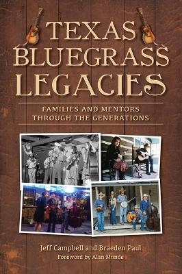 Texas Bluegrass Legacies - Jeff Campbell, Braeden Paul