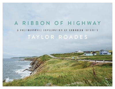 A Ribbon of Highway - Taylor Roades