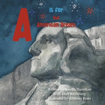A Is for the American Dream - Amelia Hamilton, Matt Beienburg