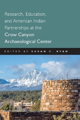 Research, Education and American Indian Partnerships at the Crow Canyon Archaeological Center - 