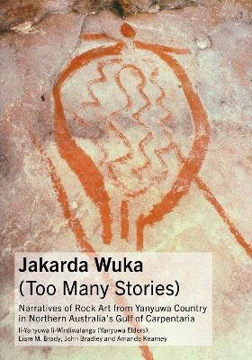 Jakarda Wuka (Too Many Stories) - Liam M. Brady, John Bradley, Amanda Kearney