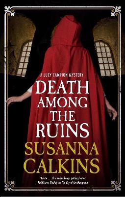 Death Among the Ruins - Susanna Calkins