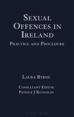 Sexual Offences in Ireland: Practice and Procedure - Laura Byrne