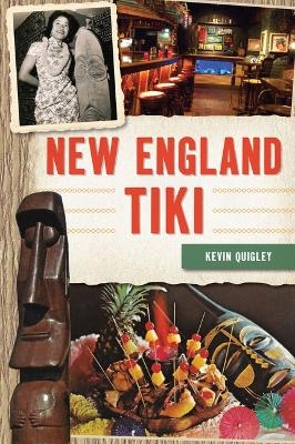 New England Tiki - Kevin Quigley
