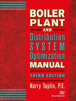 Boiler Plant and Distribution System Optimization Manual, Third Edition - Harry Taplin