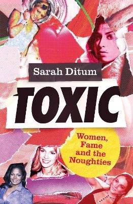 Toxic - Sarah Ditum