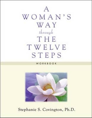 Woman's Way through the Twelve Steps Workbook -  Stephanie S Covington