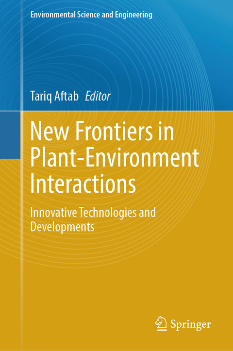 New Frontiers in Plant-Environment Interactions - 