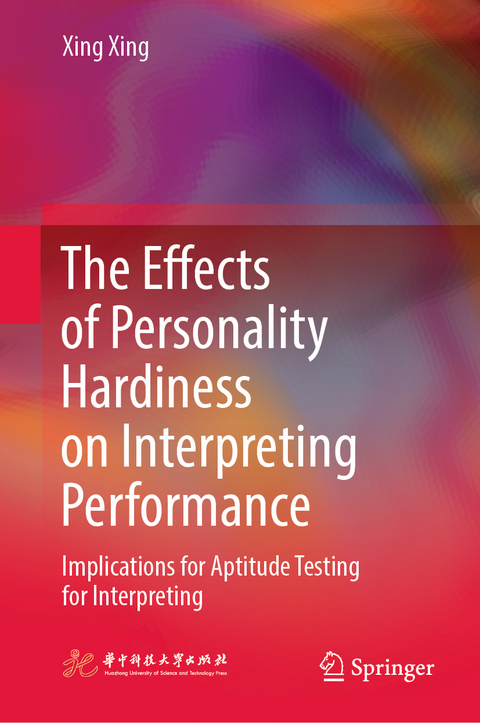 The Effects of Personality Hardiness on Interpreting Performance - Xing Xing