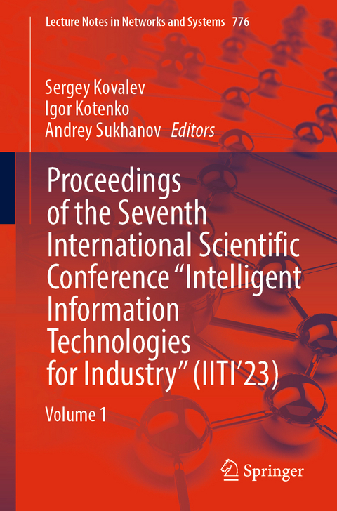 Proceedings of the Seventh International Scientific Conference “Intelligent Information Technologies for Industry” (IITI’23) - 