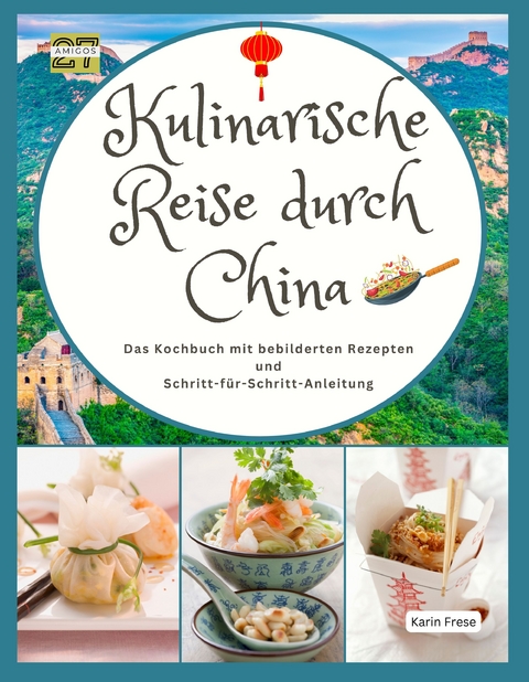 Kulinarische Reise durch China - Karin Frese