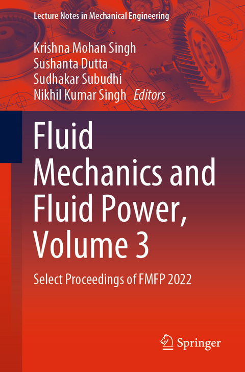 Fluid Mechanics and Fluid Power, Volume 3 - 