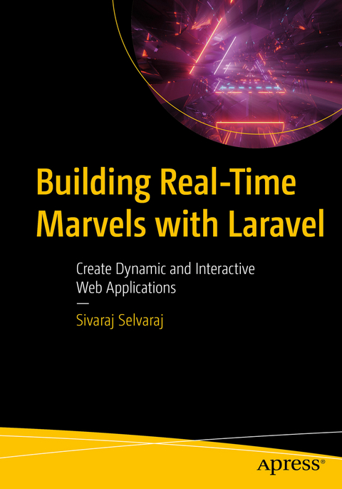 Building Real-Time Marvels with Laravel - Sivaraj Selvaraj