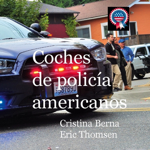 Coches de policía americanos - Cristina Berna, Eric Thomsen