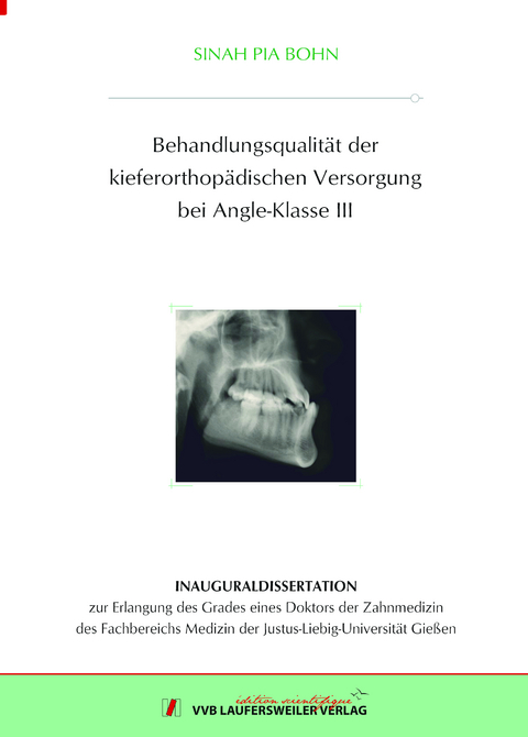 Behandlungsqualität der kieferorthopädischen Versorgung bei Angle-Klasse III - Sinah Pia Bohn