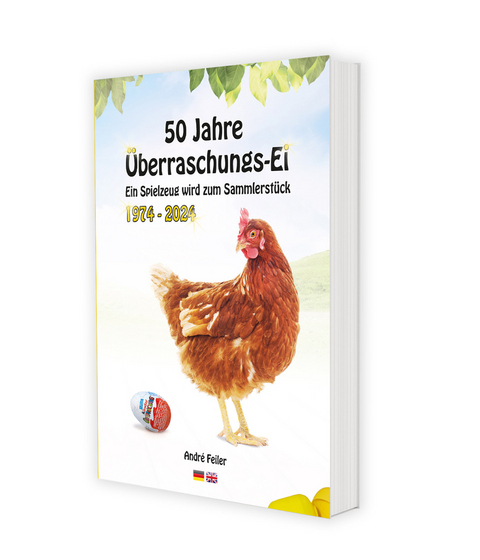 50 Jahre Überraschungs-Ei, 1974-2024 - Ein Spielzeug wird zum Sammlerstück - André Feiler