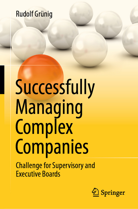 Successfully Managing Complex Companies - Rudolf Grünig