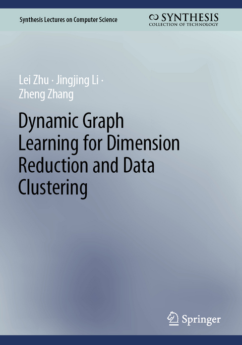 Dynamic Graph Learning for Dimension Reduction and Data Clustering - Lei Zhu, Jingjing Li, Zheng Zhang