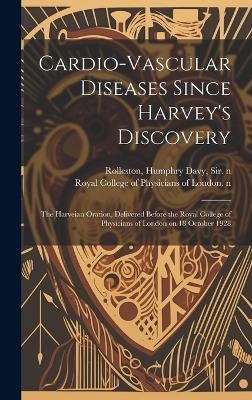 Cardio-vascular Diseases Since Harvey's Discovery - 