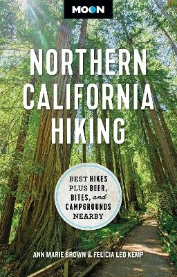 Moon Northern California Hiking (First Edition) - Ann Brown, Felicia Kemp