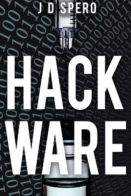 Hack Ware - J D Spero