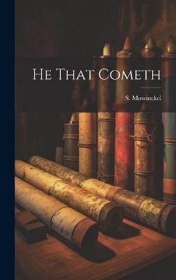 He That Cometh - S Mowinckel