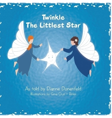 Twinkle The Littlest Star - Dianne Donenfeld, Gina Cruz-Rider