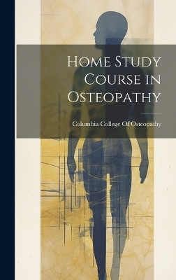 Home Study Course in Osteopathy - 