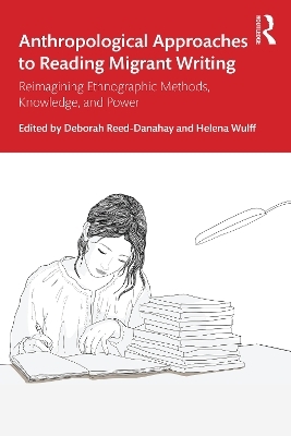 Anthropological Approaches to Reading Migrant Writing - 