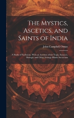 The Mystics, Ascetics, and Saints of India - 