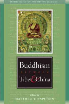 Buddhism Between Tibet and China - 