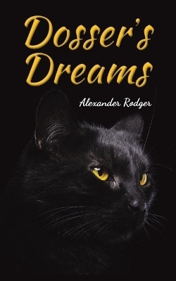 Dosser's Dreams - Alexander Rodger