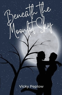 Beneath The Moonlit Sky - Vicky Peplow