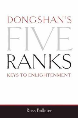 Dongshan's Five Ranks -  Ross Bolleter