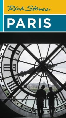 Rick Steves Paris (Twenty-fifth Edition) - Gene Openshaw, Rick Steves, Steve Smith