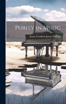 Purity in Music - Anton Friedrich Justus Thibaut