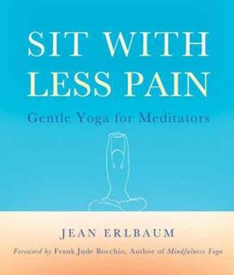 Sit With Less Pain -  Jean Erlbaum
